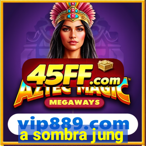 a sombra jung